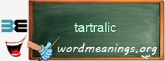 WordMeaning blackboard for tartralic